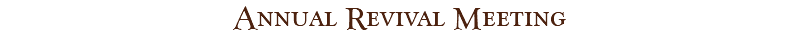 Annual Revival Meeting