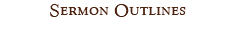 Sermon Outlines