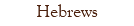 Hebrews