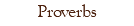 Proverbs