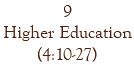 9 Higher Education (4:10-27)
