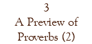 3 A Preview of Proverbs (2)