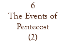 6 The Events of Pentecost (2)