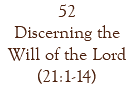 52 Discerning the Will of the Lord (21:1-14)