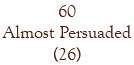 60 Almost Persuaded (26)
