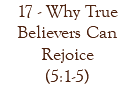 17 - Why True Believers Can Rejoice (5:1-5)