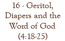 16 - Geritol, Diapers and the Word of God (4:18-25)