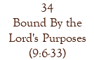 34 Bound By the Lord's Purposes (9:6-33)