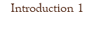 Introduction 1 