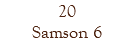 20 Samson 6