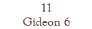 11 Gideon 6