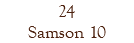 24 Samson 10