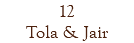12 Tola & Jair