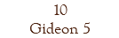 10 Gideon 5