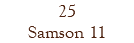 25 Samson 11