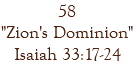58 "Zion's Dominion" Isaiah 33:17-24